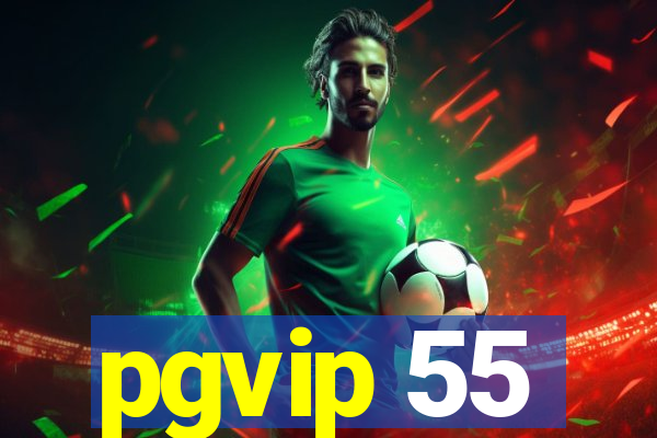 pgvip 55